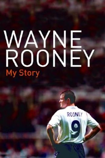 wayne rooney,my story