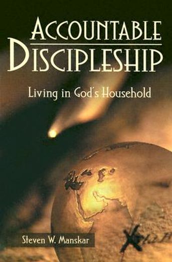 accountable discipleship,living in god´s household (en Inglés)
