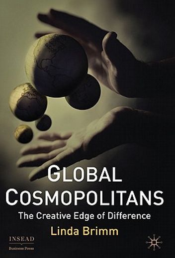 global cosmopolitans,the creative edge of difference