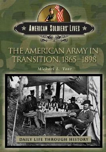 the american army in transition, 1865-1898