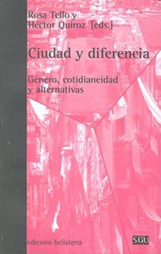 Ciudad y diferencia - genero, cotidianeidad y alternativas (General Universitaria)