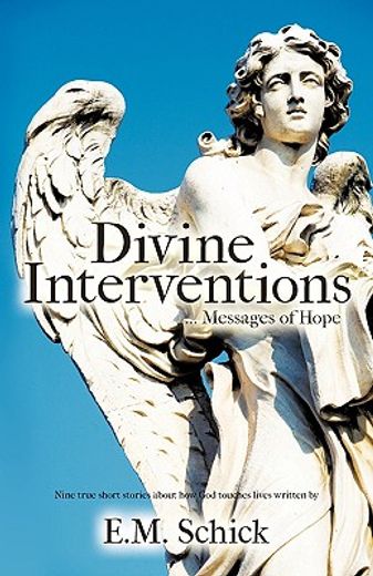 divine interventions ... messages of hope (en Inglés)