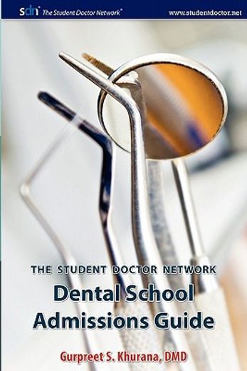 student doctor network dental school admissions guide (en Inglés)