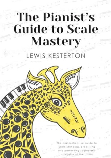 The Pianist's Guide to Scale Mastery (in English)