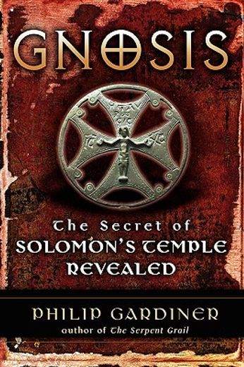 gnosis,the secret of solomon´s temple revealed (en Inglés)