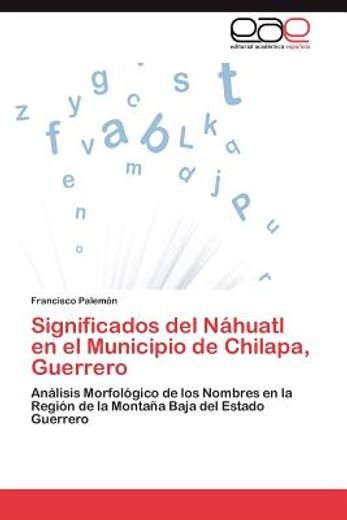 significados del n huatl en el municipio de chilapa, guerrero