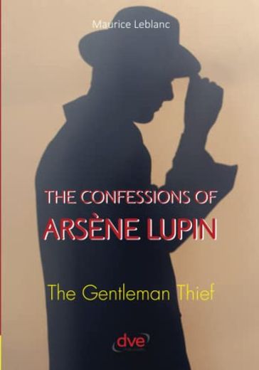 The Confessions of Arsène Lupin (en Inglés)