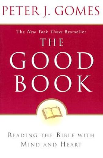 the good book,reading the bible with mind and heart (en Inglés)