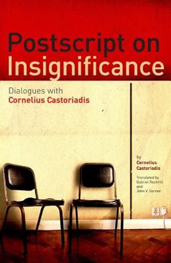 postscript on insignificance,dialogues with cornelius castoriadis