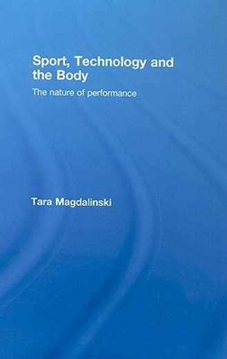 sport, technology and the body,the nature of performance