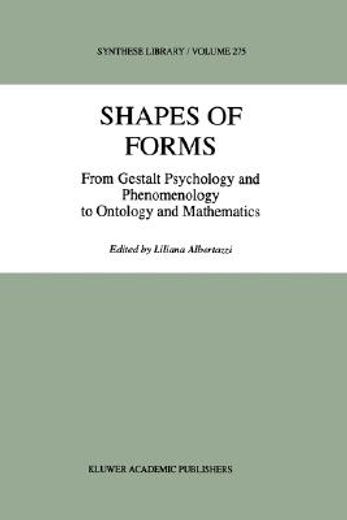 shapes of forms,from gestalt psychology and phenomenology to ontology and mathematics