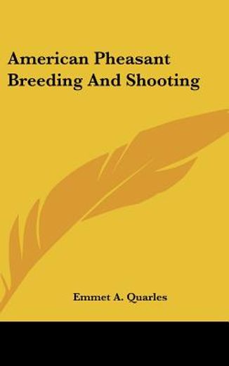 american pheasant breeding and shooting