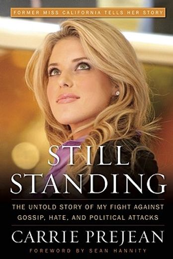 still standing,the untold story of my fight against gossip, hate, and political attacks