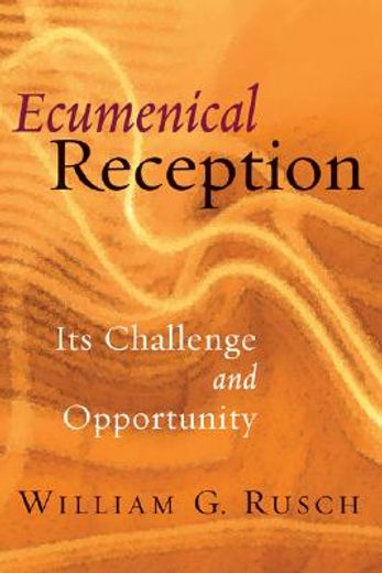 ecumenical reception,its challenge and opportunity