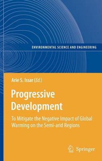 progressive development,to mitigate the negative impact of global warming on the semi-arid regions