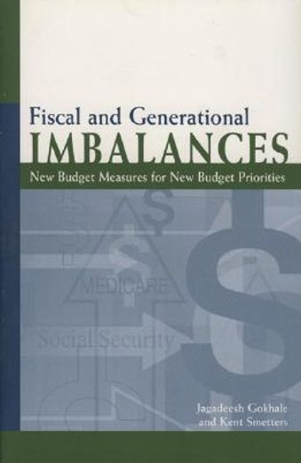 fiscal and generational imbalances,new budget measures for new budget priorities