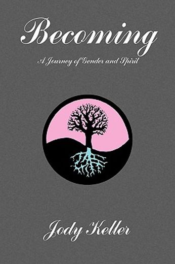 becoming,a journey of gender and spirit