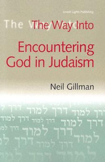 the way into encountering god in judaism (en Inglés)