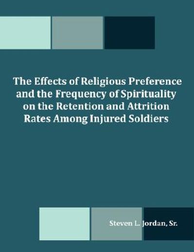 effects of religious preference and the frequency of spirituality on the retention and attrition rat