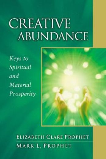 Creative Abundance: Keys to Spiritual and Material Prosperity (Pocket Guides to Practical Spirituality) (en Inglés)