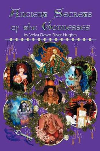 ancient secrets of the goddesses (en Inglés)