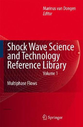 shock waves science and technology reference library,multiphase flows i