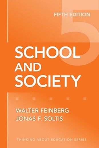 School and Society, Fifth Edition (Thinking about Education) (en Inglés)