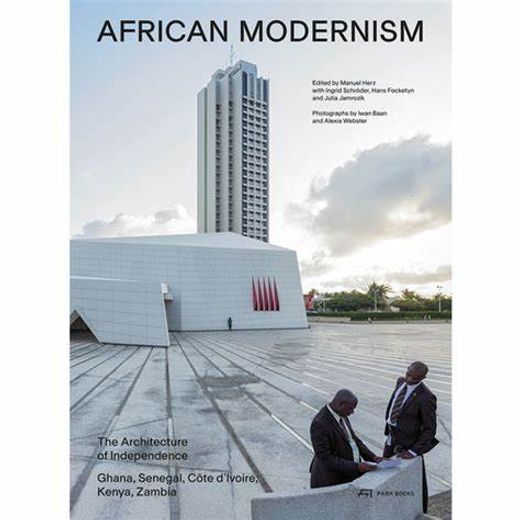 African Modernism: The Architecture of Independence. Ghana, Senegal, Côte d'Ivoire, Kenya, Zambia (en Inglés)