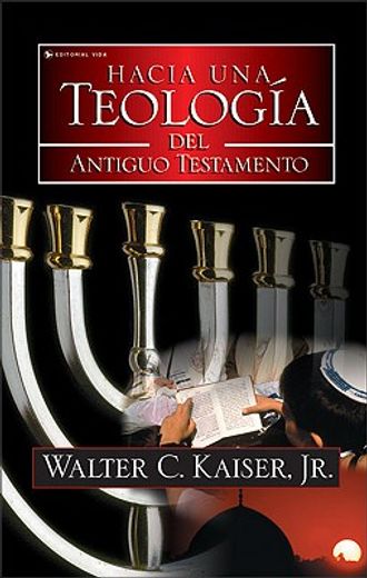 hacia una teologia del antiguo testamento/ towards a theology of the ancient testament