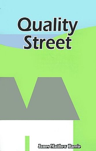 quality street,a comedy
