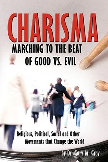charisma,marching to the beat of good vs. evil
