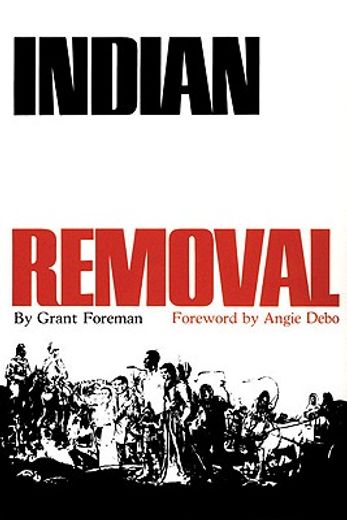 indian removal,the emigration of the five civilized tribes of indians (in English)