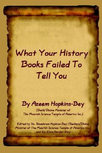 what your history books failed to tell you (en Inglés)