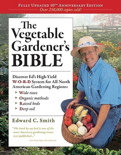the vegetable gardener´s bible,10th anniversary edition (in English)