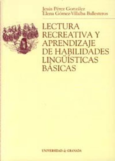 Lectura recreativa y aprendizaje de habilidades linguisticas basicas (in Spanish)