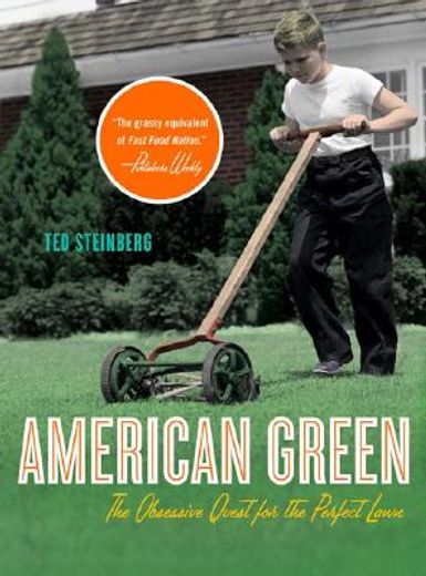 american green,the obsessive quest for the perfect lawn