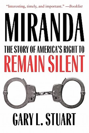 miranda,the story of america´s right to remain silent (en Inglés)