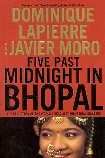 five past midnight in bhopal,the epic story of the world´s deadliest industrial disaster (en Inglés)
