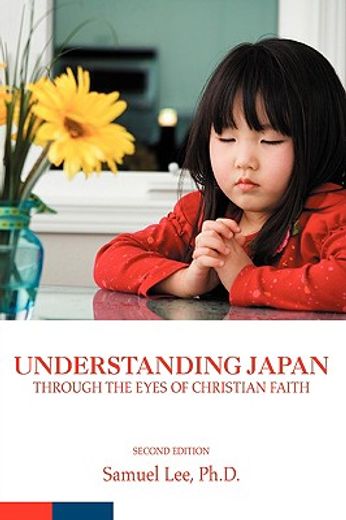 understanding japan through the eyes of christian faith:second edition