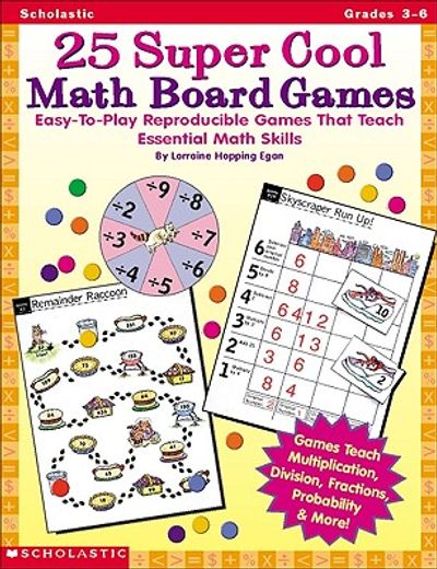 25 super cool math board games,easy-to-play reproducible games that teach eseential math skills (en Inglés)