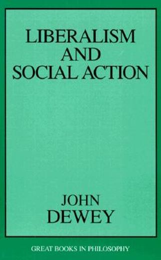 liberalism and social action (en Inglés)