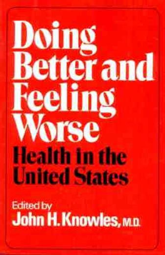 doing better and feeling worse,health in the united states