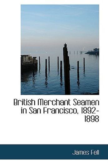 british merchant seamen in san francisco, 1892-1898