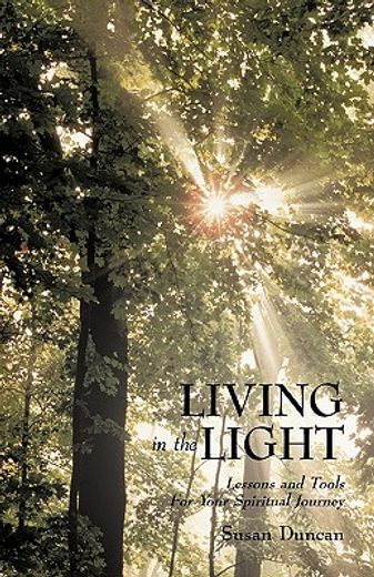 living in the light,lessons and tools for your spiritual journey