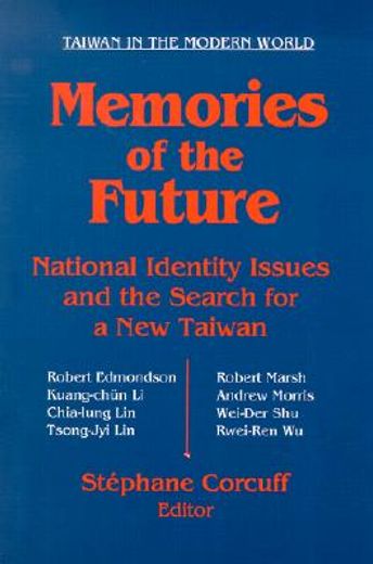 memories of the future,national identity issues and the search for a new taiwan