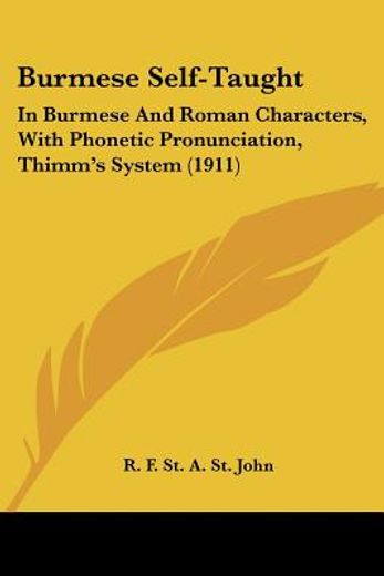 burmese self-taught,in burmese and roman characters, with phonetic pronunciation, thimm´s system