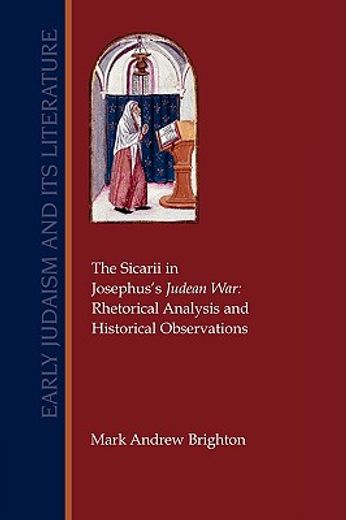 the sicarii in josephus´s judean war,rhetorical analysis and historical observations