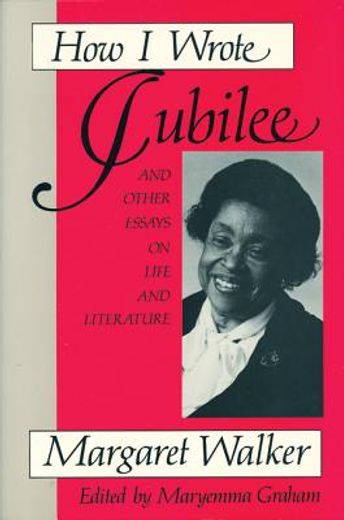 how i wrote jubilee and other essays on life and literature
