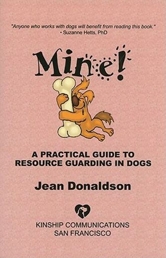 mine!: a practical guide to resource guarding in dogs (in English)