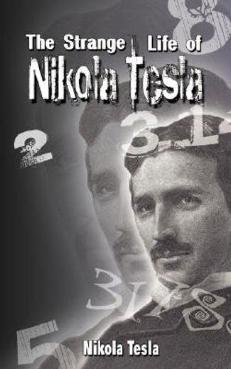 the strange life of nikola tesla